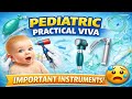 10 Instruments Examiners Love to Ask in Pediatrics MBBS Practical Viva! MBBS Final Prof Practical