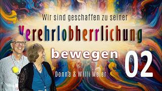 02 | bewegen 26 Juni | Lebendiges Opfer – Willi Meyers Weg durch Hingabe | Willi & Donna Meier