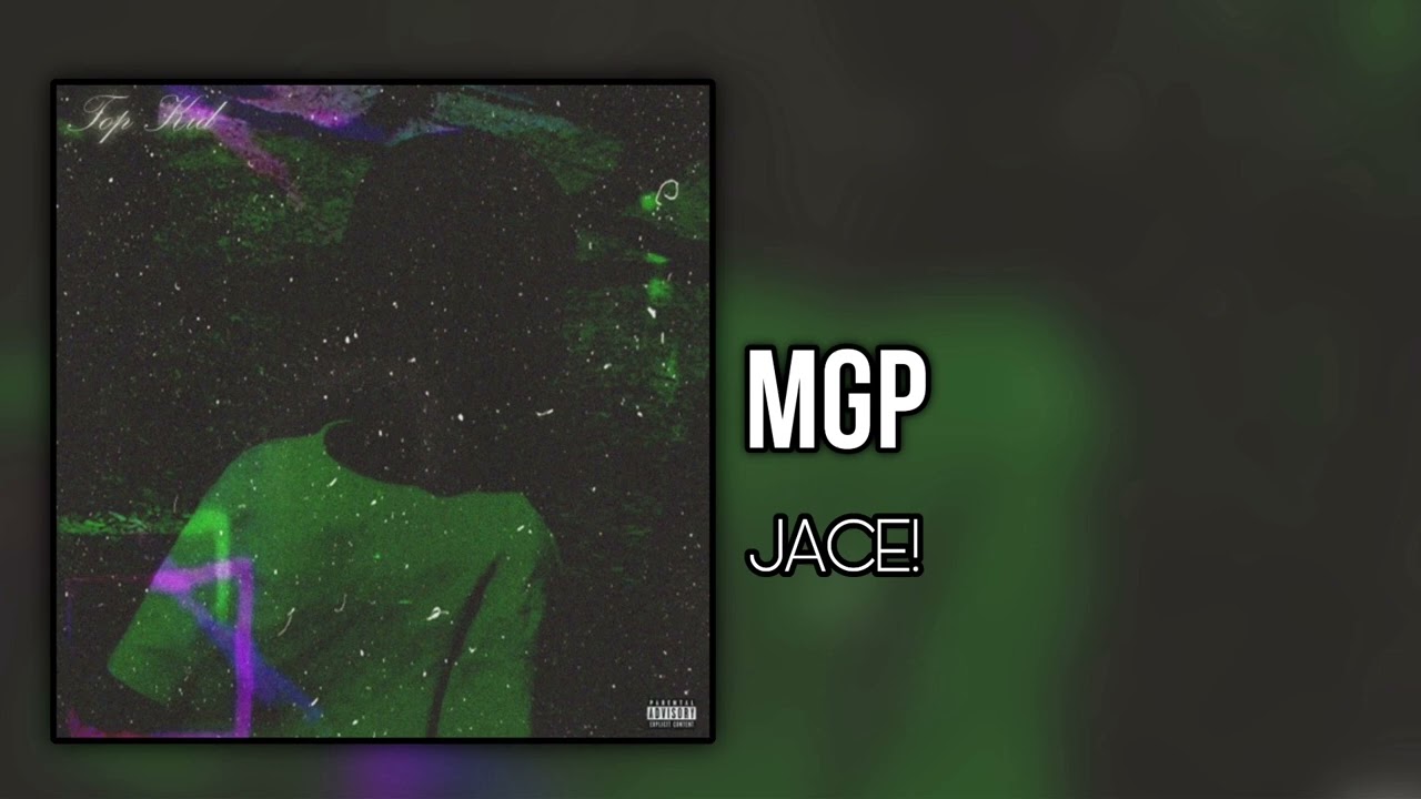 Jace! (iayze) - MGP (prod. Ninetyniiine & iayze)
