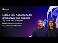 Extend your Agent to tackle productivity and business operation systems