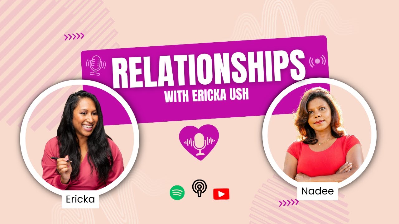 EP 1: Challenging Societal Expectations in Love & Relationships with Nadee Fernando- O’Driscoll