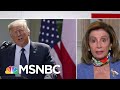 Speaker Pelosi: ‘The President Himself Is A Hoax’ | Stephanie Ruhle | MSNBC