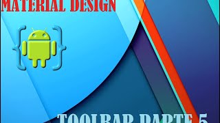 AIDE Programando desde tu Android. Tutorial MaterialDesign Toolbar Parte 5