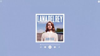 lana del rey - video games (sped up & reverb)