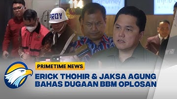 Menteri BUMN Erick Thohir Dukung Penindakan Tegas Jika Terbukti Ada Oplosan BBM [Primetime News]