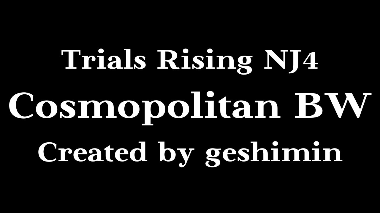 Trials Rising - Cosmopolitan BW | Ninja Level 4