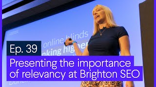 Join the Journey Ep. 39 — Brighton SEO 2021 - Day in the Life