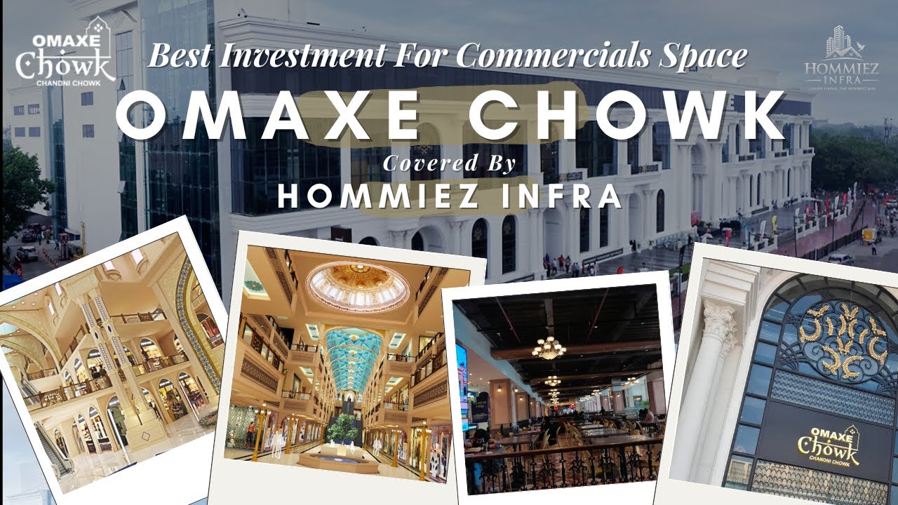 🏙️ Omaxe Chowk Chandni Chowk – Best Investment for Commercial Space | Covered by Hommiez Infra