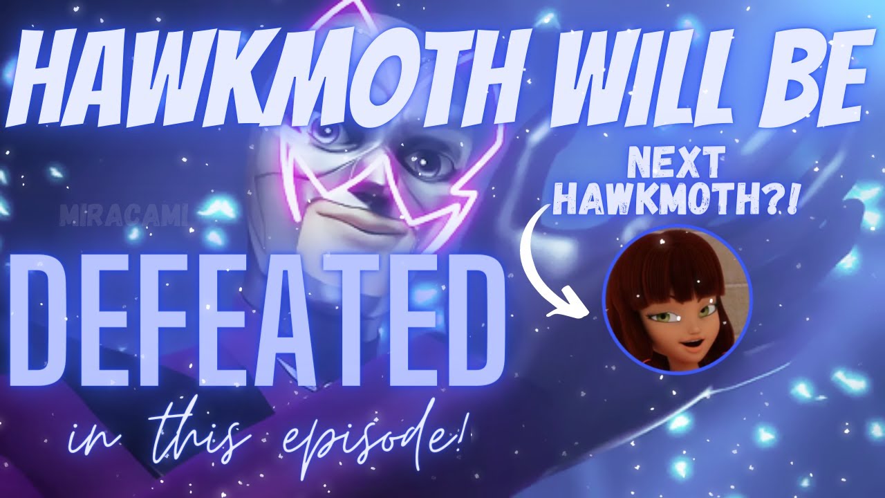 Hawkmoth will be DEFEATED in this episode! Lila will TAKE OVER?? |Miracami