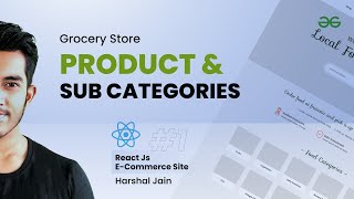 React JS Project Building: Products & Sub Category 1- Grocery Store | E-commerce Site