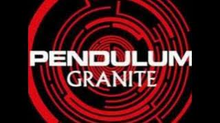 Pendulum - Granite [HQ]