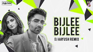 Bijlee Bijlee - DJ Aayush Remix