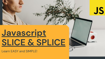Javascript: Arrays SLICE vs SPLICE