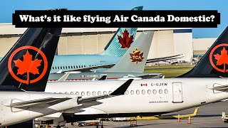 What&#39;s it like flying Air Canada Domestic?