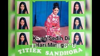 Titiek Sandhora - KISAH SEDIH DI HARI MINGGU (1971) - CIPT. Koes Plus - Band 4 Nada