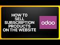 How To Sell Subscription Products On The Website in Odoo! Tutorial