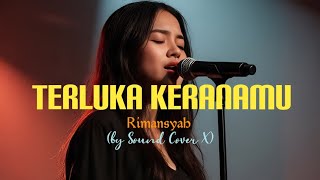 Terluka Keranamu - Rimansyah (by Sound Cover X)Lagu Sedih Menyentuh Hati!!