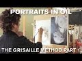 Painting the Portrait: The Grisaille Method in Oil Part 1