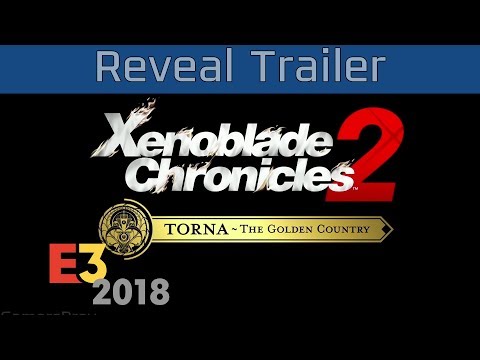 Xenoblade Chronicles 2: Torna The Golden Country - E3 2018 Reveal Trailer [HD]