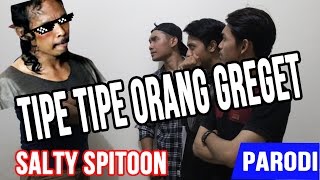 10 TIPE-TIPE ORANG GREGET (PARODI SALTY SPITOON) COFFEE MAN
