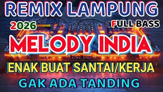Melody India Remix Ldanung Terbaru 2026 Buat Santai kerja  Inot  