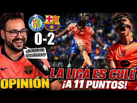¡LA LIGA es NUESTRA! El BARÇA GANA 0-2 al GETAFE y le SACA 11 PUNTOS al REAL MADRID - OPINIÓN