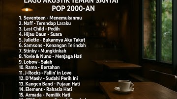Lagu Akustik Teman Santai Pop 2000-an