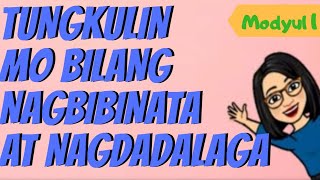 MODYUL 1: Mga Tungkulin mo bilang nagdadalaga at nagbibinata