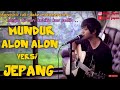 MUNDUR ALON ALON (BAHASA JEPANG) - ILUX ID