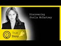 Stella mccartney  discovering fashion  true story documentary channel