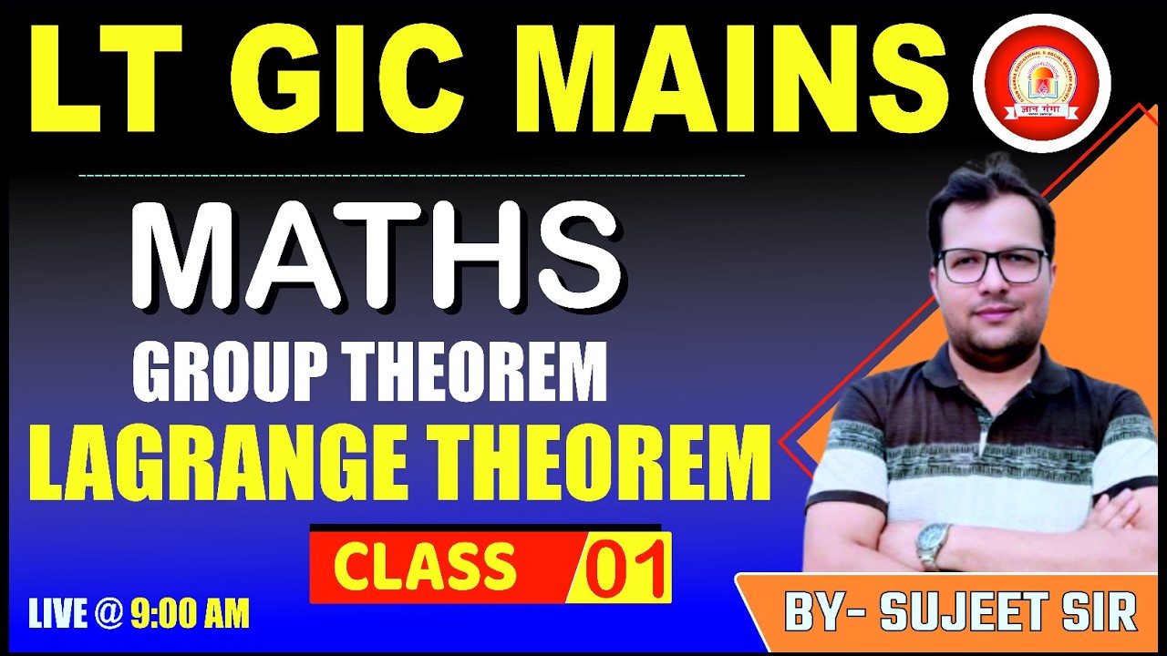 LT GRADE MAINS  || MATHS || GROUP THEOREM | LAGRANGE THEOREM  | CLASS- 01|| BY SUJEET SIR  #ltmaths