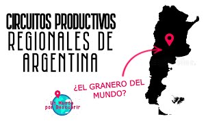 🚜 CIRCUITOS PRODUCTIVOS REGIONALES 🏭 o ECONOMÍAS REGIONALES de ARGENTINA 🇦🇷