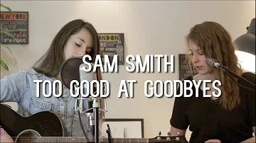 Neither Am I - Too Good At Goodbyes (Sam Smith Acoustic Cover)