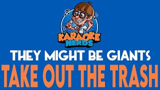 They Might Be Giants - Take Out The Trash (Karaoke)