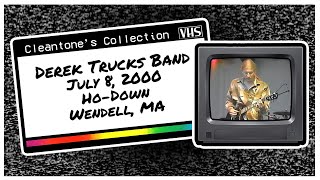 Derek Trucks Band (7/8/00) Schleigho's 'Ho-Down' - Wendell, MA (VHS + SBD) by cleantones 296 views 7 months ago 1 hour, 27 minutes