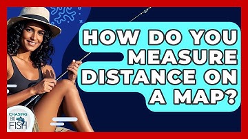 How Do You Measure Distance On A Map? - Chasing Big Fish