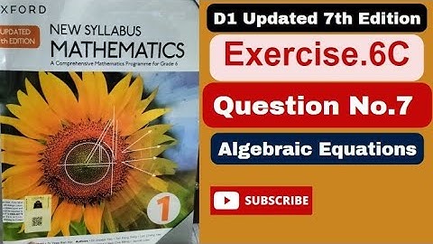 Question number 7Ecercise6C updated 7th edition D1|Book1|Algebraic Equation|O-level syllabus