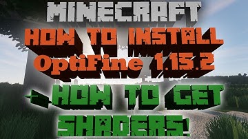 How To Install OptiFine & Get Shaders! 1.15.2 (With Downloads / Fast & Easy!)