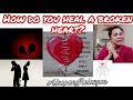 How do you heal a broken heart?3 Steps lang ang gawin mo!