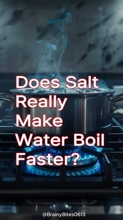 Does Salt Really Make Water Boil Faster? - YouTube
