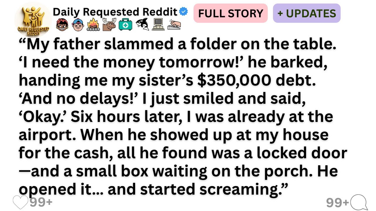 “My father slammed a folder on the table. ‘I need the money tomorrow!’ he barked, handing me my...