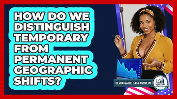 How Do We Distinguish Temporary From Permanent Geographic Shifts? - Demographic Data Answers