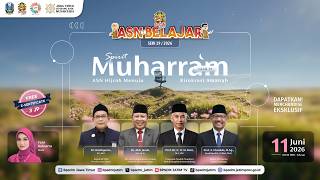ASN Belajar Seri 19 | 2026 - Spirit Muharram 1448 H: ASN Hijrah Menuju Birokrasi Amanah
