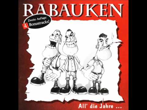 Rabauken - All die Jahre