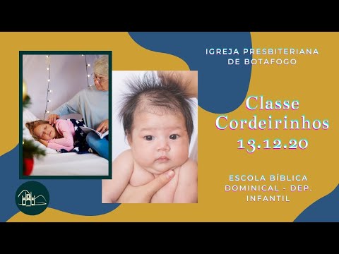 EBD - Classe Cordeirinhos [ 1 a 3 anos ] - 12.12.2020