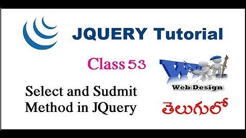 Select and Submit Method in JQuery Telugu | VLR Training Class 53