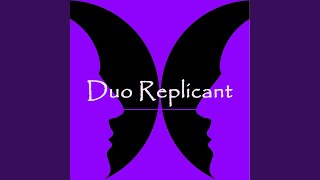 Duo Replicant