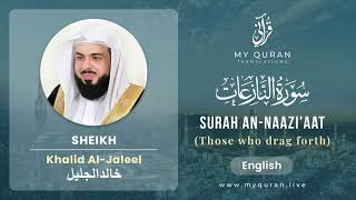 079 Surah An Naazi'aat With English Translation By Sheikh Khalid Al Jaleel