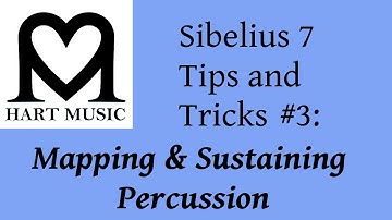 Sibelius 7 Tips & Tricks #3: Mapping & Sustaining Percussion