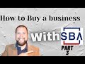 BUY A Business : SBA Loan Part 3. Business Funding  #SBA